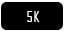5K