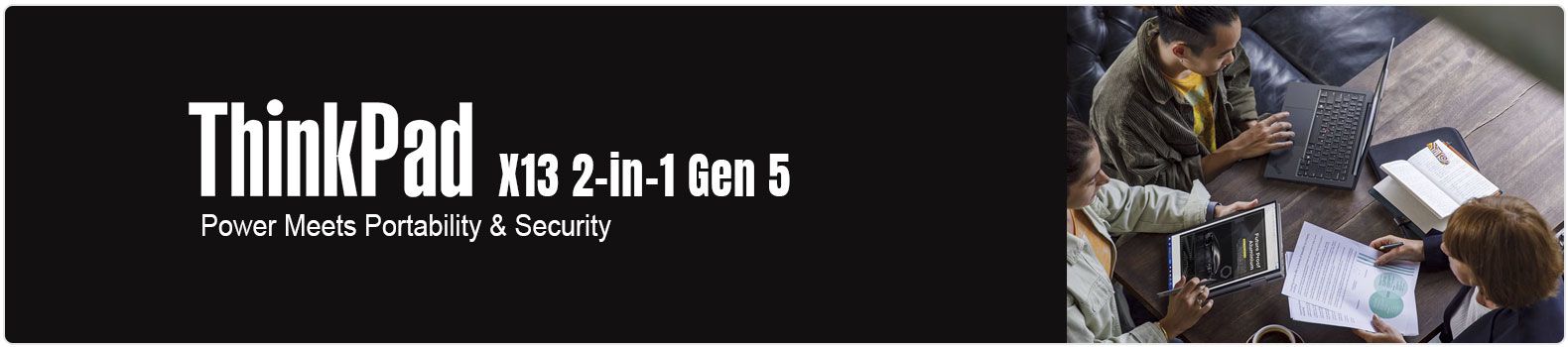 ThinkPad X13 2in1 Gen 5 ThinkPad X13 2in1 Gen 5
